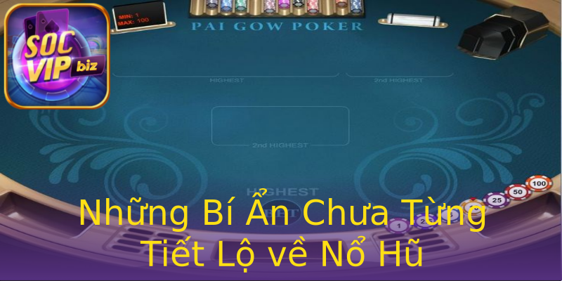 Những Bí Ẩn Chưa Từng Tiết Lộ về Nổ Hũ Những Bí Ẩn Chưa Từng Tiết Lộ về Nổ Hũ
